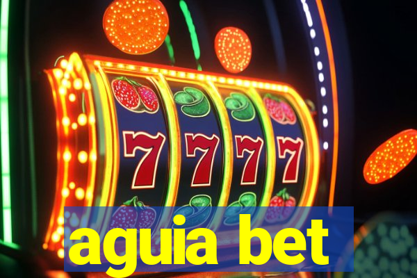 aguia bet